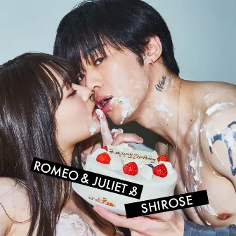 Romeo & Juliet & by SHIROSE(WHITE JAM)