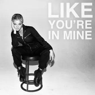 Like You're In Mine by Hayes Warner