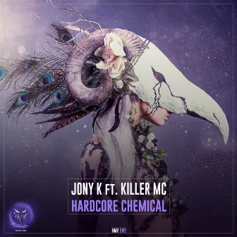 Hardcore Chemical by Jony K