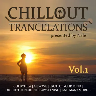 Chillout Trancelations, Vol. 1 by Nale