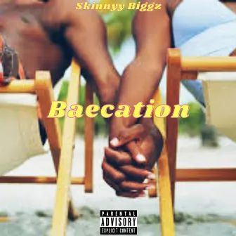 Baecation by Skinnyy Biggz