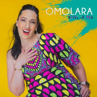 Alive in You by Omolara