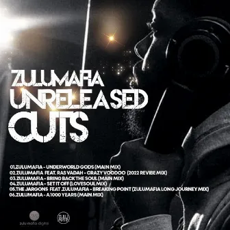 Unreleased Cuts by ZuluMafia