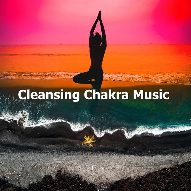 Cleansing Chakra Music