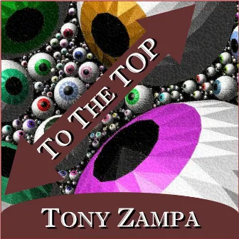 To the Top by Tony Zampa