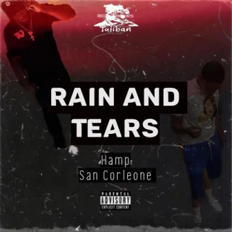 Rain And Tears by San Corleone