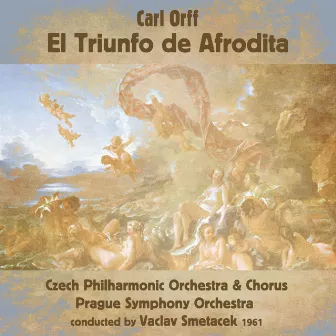 Carl Orff: El Triunfo de Afrodita (1961) by Václav Smetáček