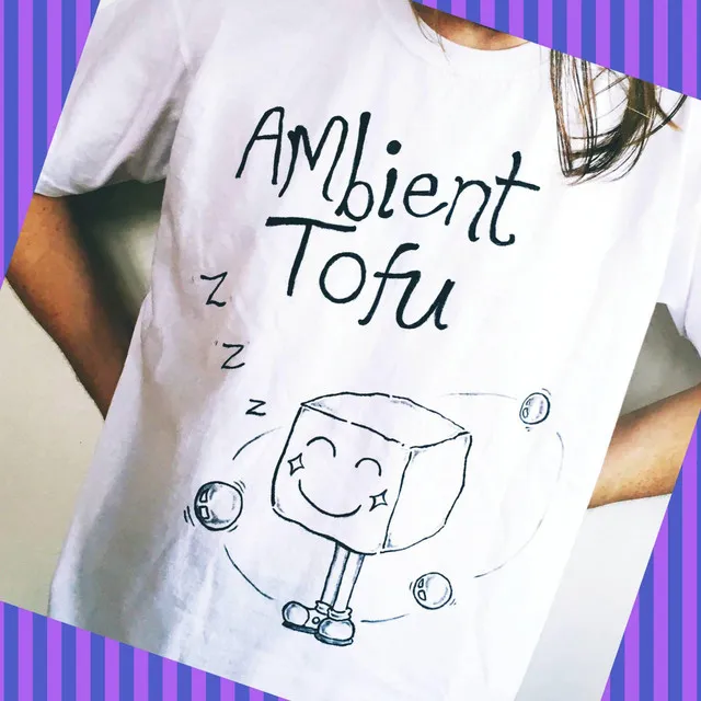 Ambient Tofu