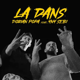 La dans (feat. YNY Sebi) by Dorian Popa