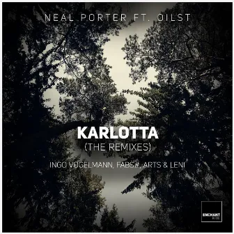 Karlotta (The Remixes) by Neal Porter