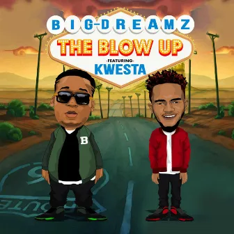 The Blow Up by Big Dreamz