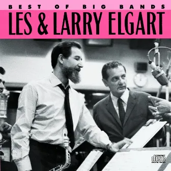 Best Of The Big Bands by Les & Larry Elgart