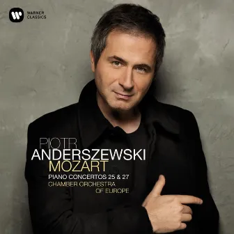 Mozart: Piano Concertos Nos 25 & 27 by Piotr Anderszewski