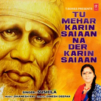 Tu Mehar Karin Saiaan Na Der Karin Saiaan by 