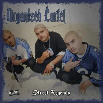 Street Legends by Organized Cartel