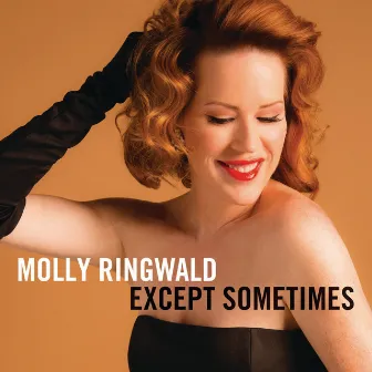 Except Sometimes by Molly Ringwald