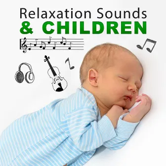 Relaxation Sounds & Children – Classical Songs for Kids, Relaxation Melodies for Your Baby, Music with Mozart by Unknown Artist