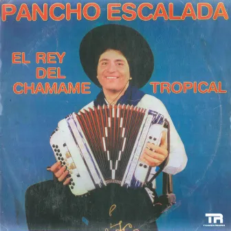 El Rey del Chamamé Tropical by Pancho Escalada