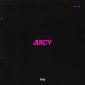 Juicy by AKC Misi