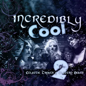 Incredibly Cool 2: Electric Treats & Electro Beats by Jez Poole