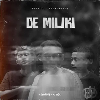 De Miliki by Bsc Kakanda