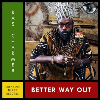 Better Way Out by Ras Charmer