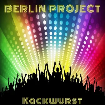 Kackwurst by Berlin Project