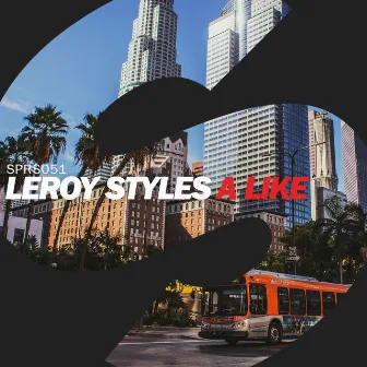 A Like by Leroy Styles