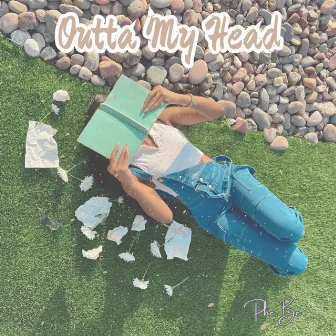 Outta My Head by Phe.Be