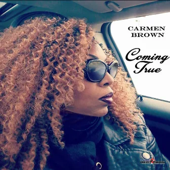 Coming True by Carmen Brown