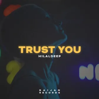 Trust You by HilalDeep