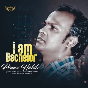 I am Bachelor by Prince Habib