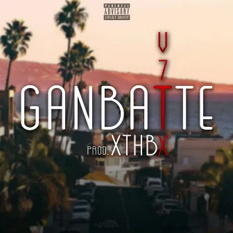 Ganbatte by V7TX