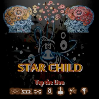 StarChild by Tep the Lion