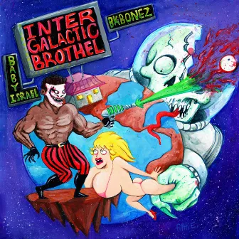 Intergalactic Brothel by BK Bonez