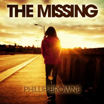 The Missing by Phillip Browne