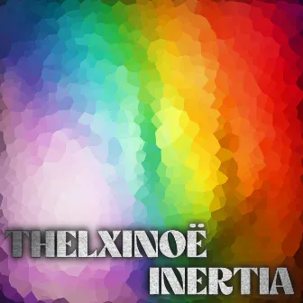 Inertia by Thelxinoë