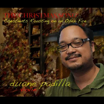 The Christmas Song (Chestnuts Roasting On An Open Fire) by Duane Padilla