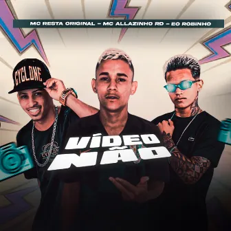 Video Não by Mc Resta Original