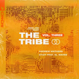 Sunnery James & Ryan Marciano present: The Tribe Vol. Three by OTIOT