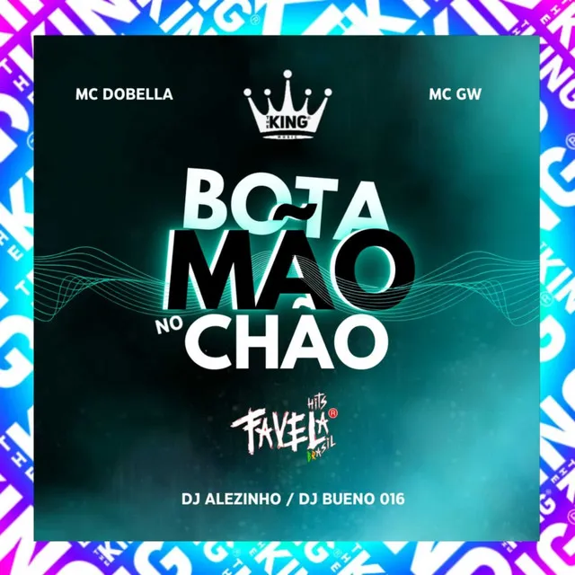 Bota Mão no Chão (feat. Mc Dobella)