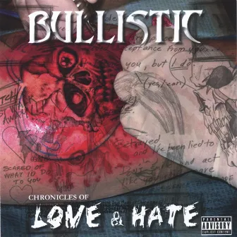 Chronicles of Love & Hate by BULLISTIC