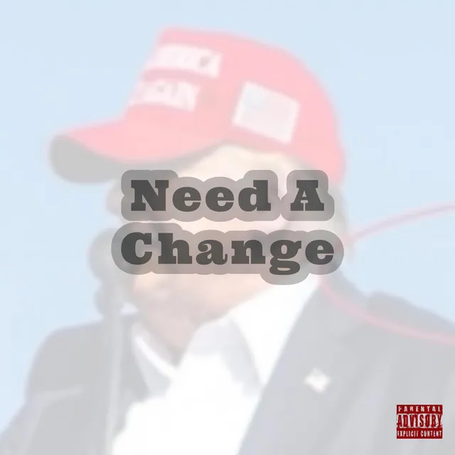 Need A Change