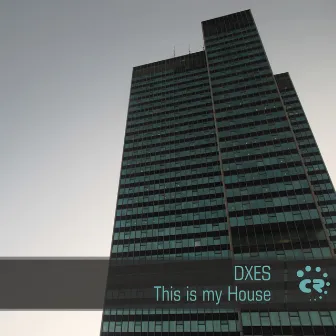 This Is My House by DXES