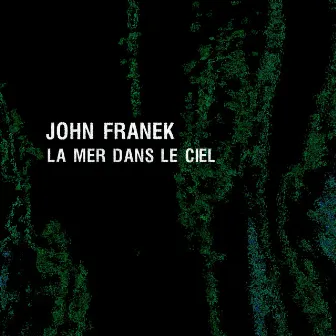 La mer dans le ciel by John Franek