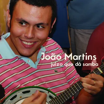 Juízo Que Dá Samba by João Martins