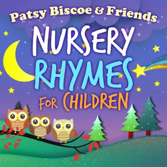 Nursery Rhymes for Children by Patsy Biscoe & Friends