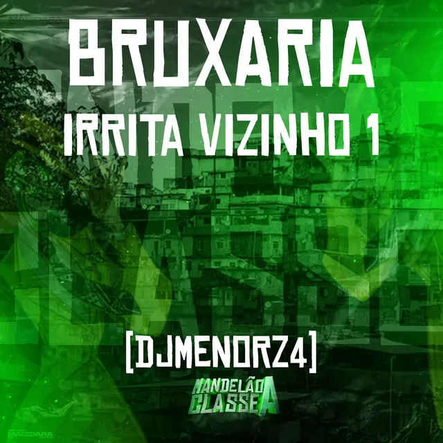 Bruxaria Irrita Vizinho 1