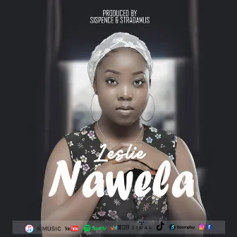 NAWELA by Leslie Moyo