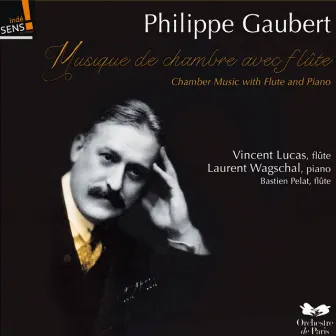 Gaubert: Musique de chambre avec flûte et piano by Vincent Lucas